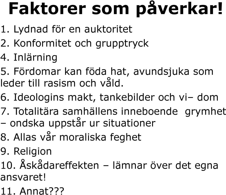 Ideologins makt, tankebilder och vi dom 7.