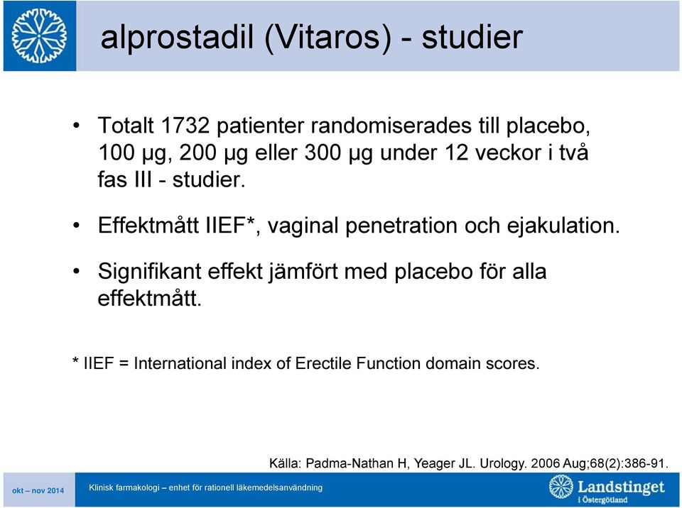 Effektmått IIEF*, vaginal penetration och ejakulation.