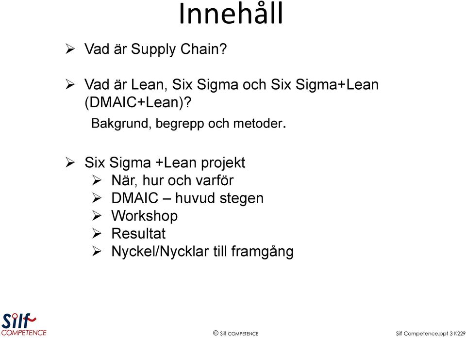 Bakgrund, begrepp och metoder.