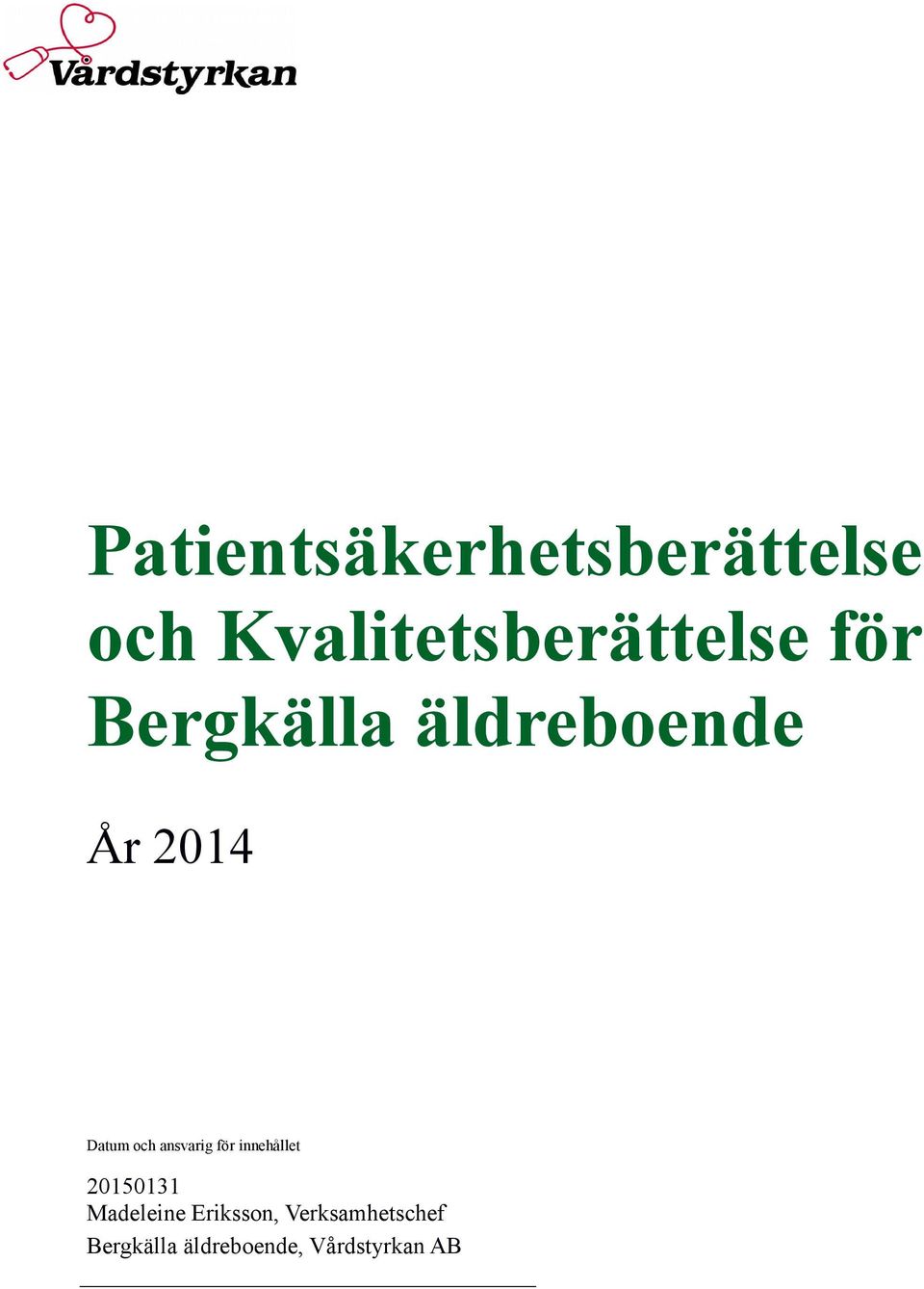 ansvarig för innehållet 20150131 Madeleine