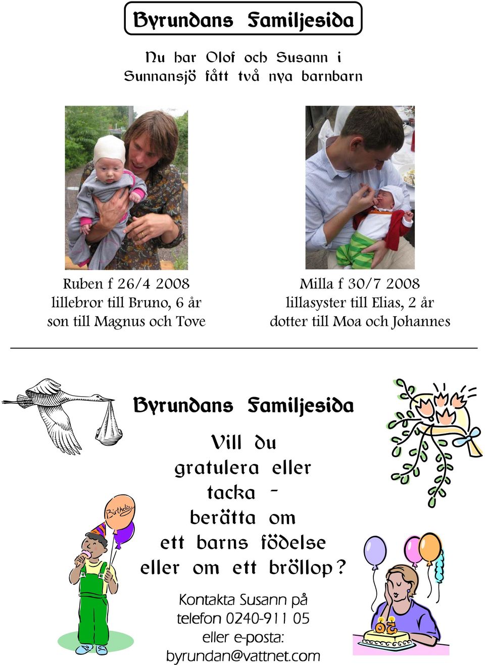 dotter till Moa och Johannes Byrundans Familjesida Vill du gratulera eller tacka - berätta om ett