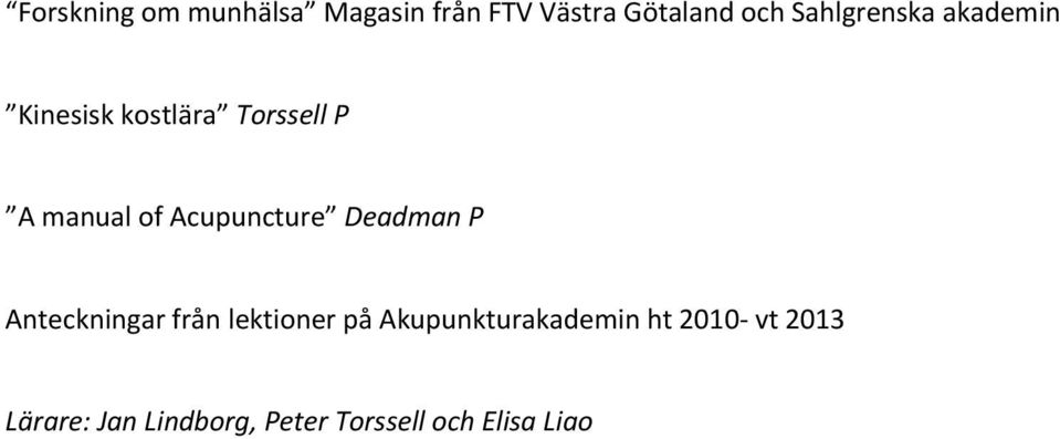 Acupuncture Deadman P Anteckningar från lektioner på