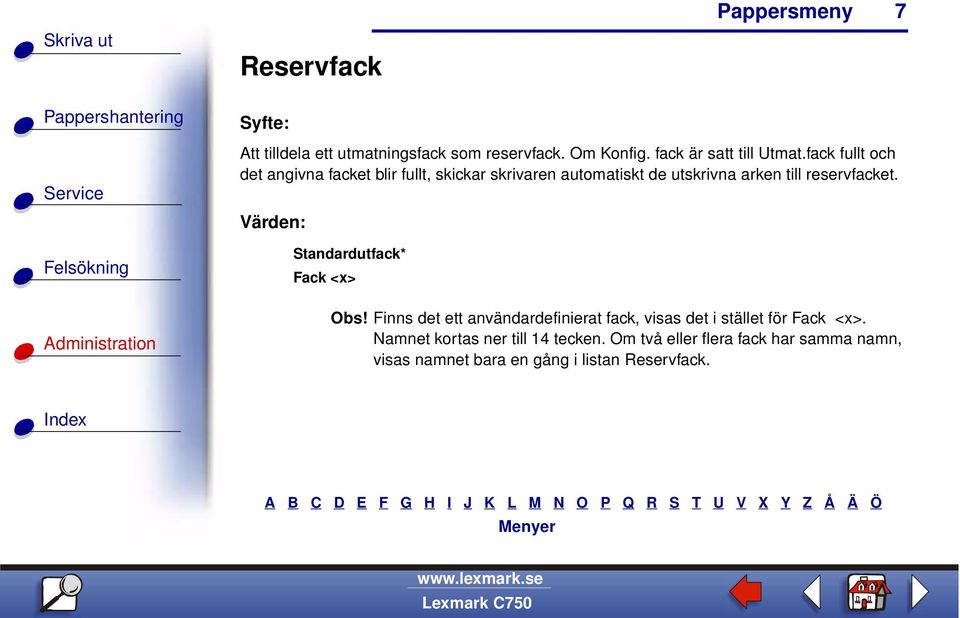 reservfacket. Standardutfack* Fack <x> Obs!