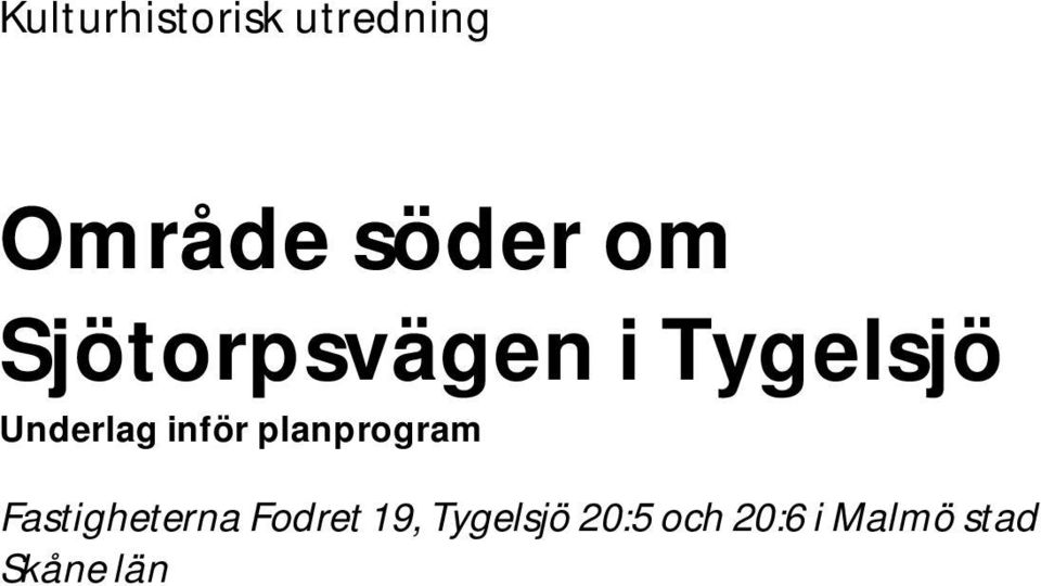 inför planprogram Fastigheterna Fodret
