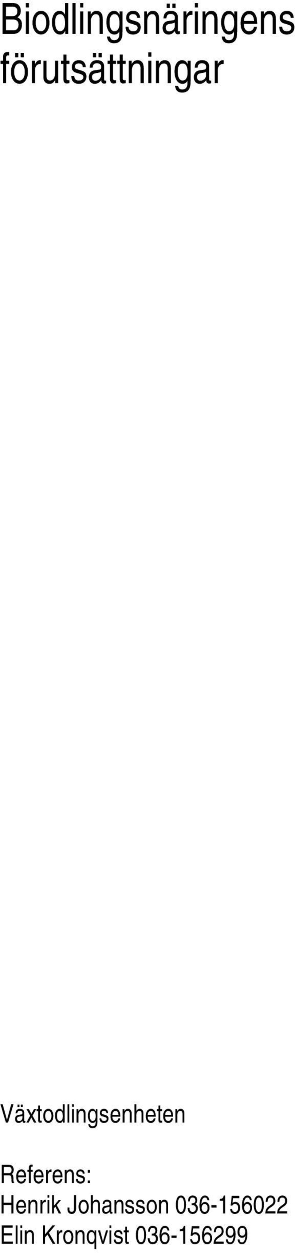 Växtodlingsenheten Referens: