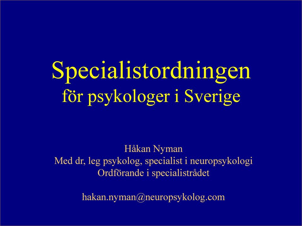 specialist i neuropsykologi Ordförande i