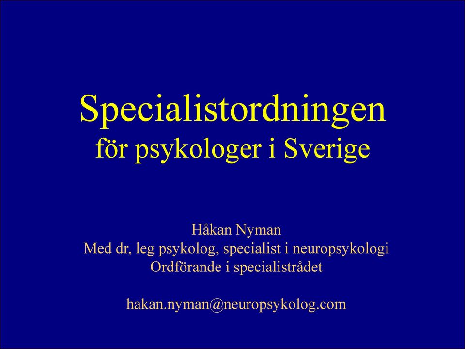 specialist i neuropsykologi Ordförande i