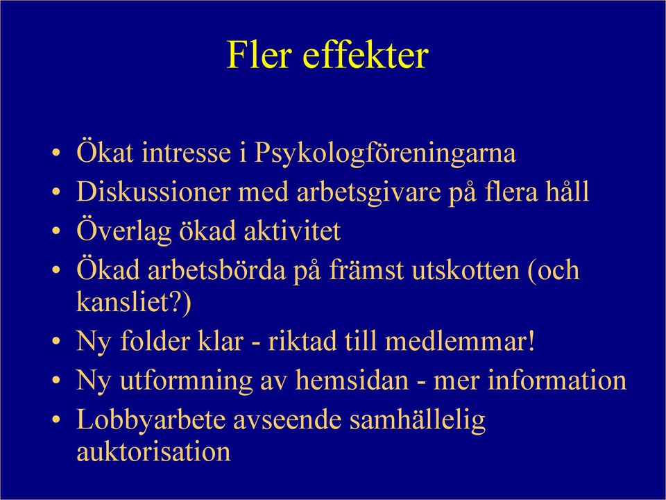 främst utskotten (och kansliet?) Ny folder klar - riktad till medlemmar!