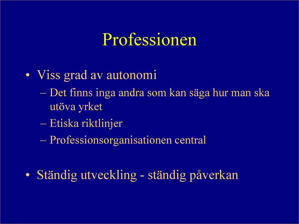 yrket Etiska riktlinjer
