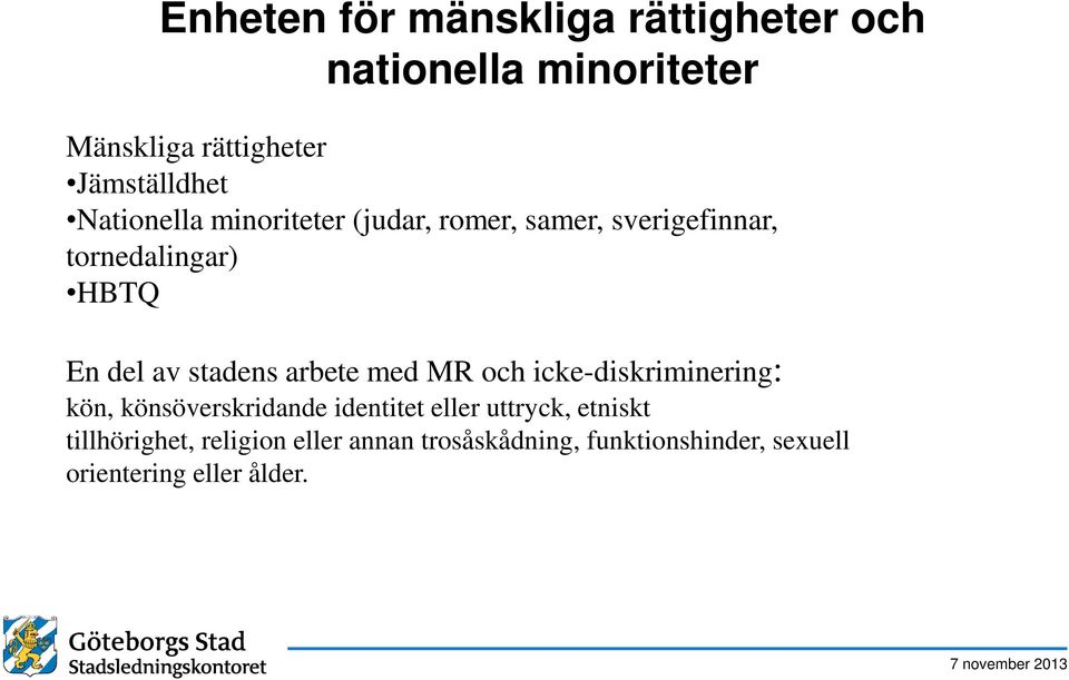 stadens arbete med MR och icke-diskriminering: kön, könsöverskridande identitet eller uttryck,