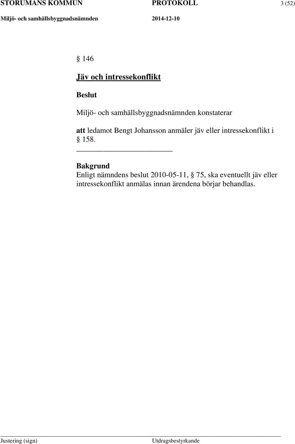 eller intressekonflikt i 158.