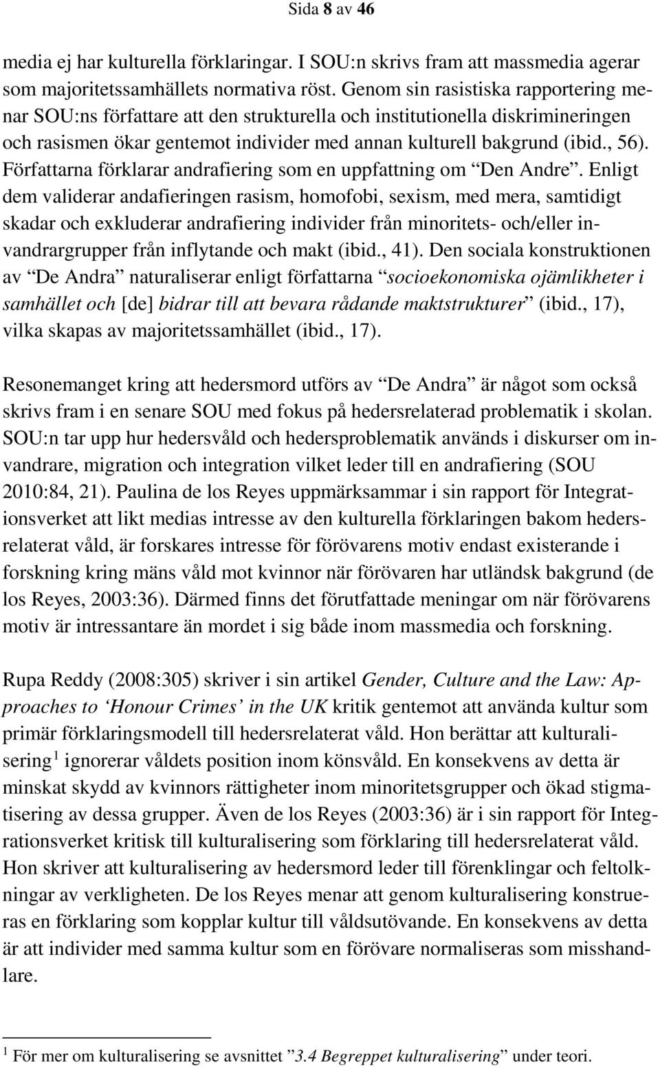 Författarna förklarar andrafiering som en uppfattning om Den Andre.