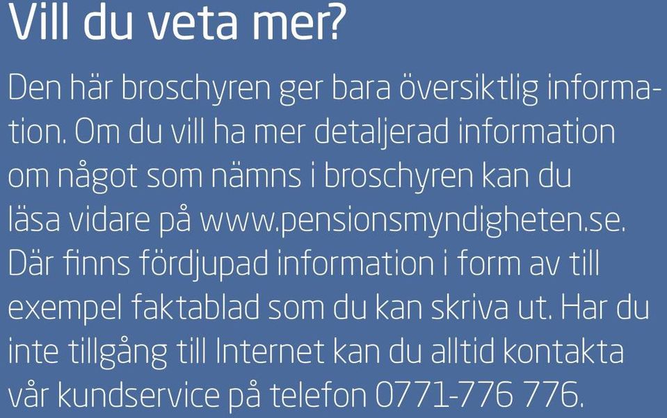 www.pensionsmyndigheten.se.