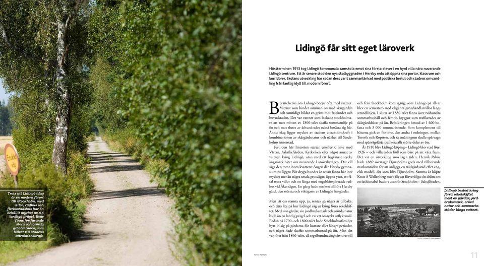 Skolans utveckling har sedan dess varit sammanlänkad med politiska beslut och stadens omvandling från lantlig idyll till modern förort.