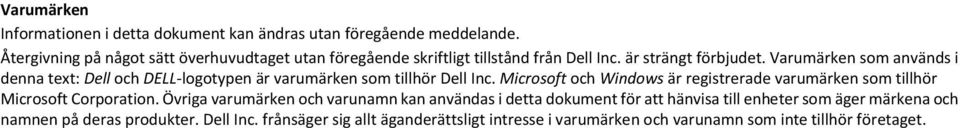 Varumärken som används i denna text: Dell och DELL-logotypen är varumärken som tillhör Dell Inc.