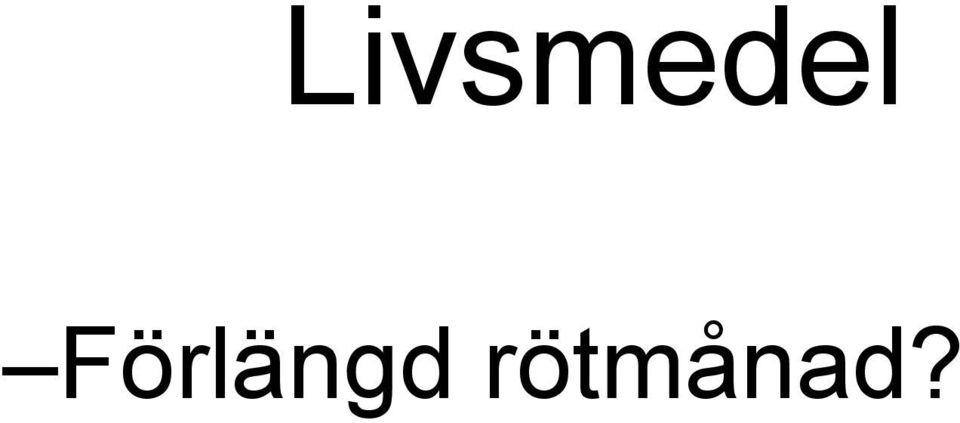 rötmånad?