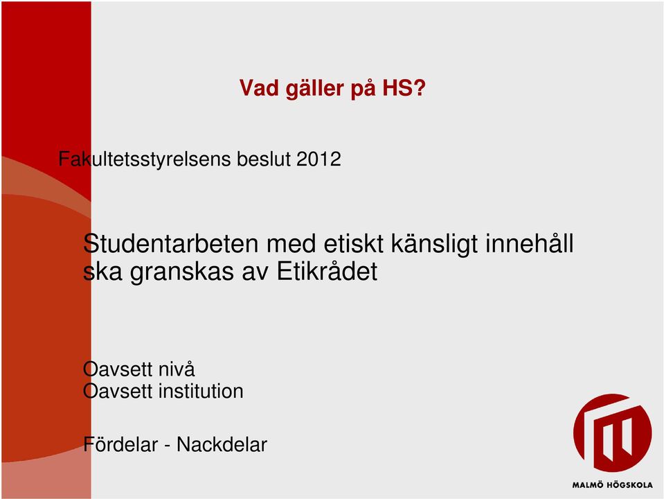 Studentarbeten med etiskt känsligt innehåll