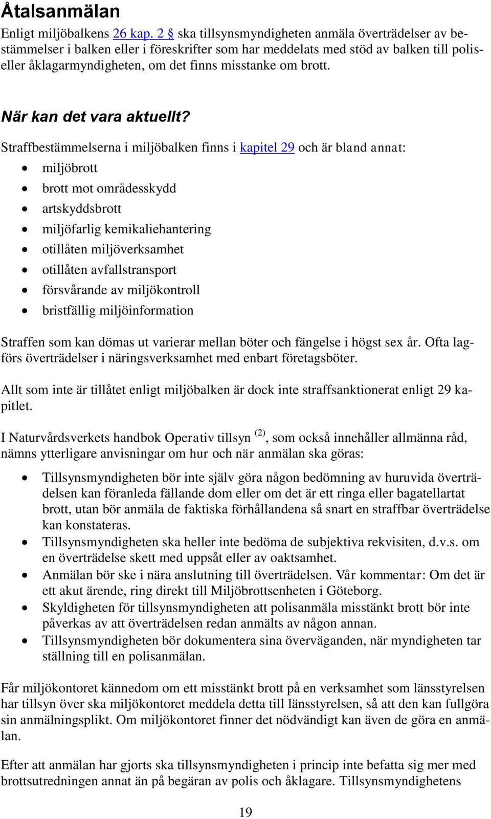 När kan det vara aktuellt?