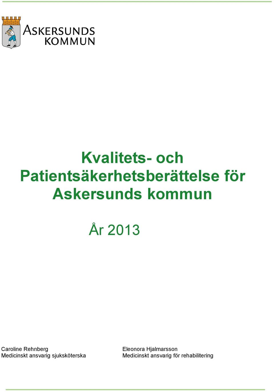 Medicinskt ansvarig sjuksköterska Eleonora