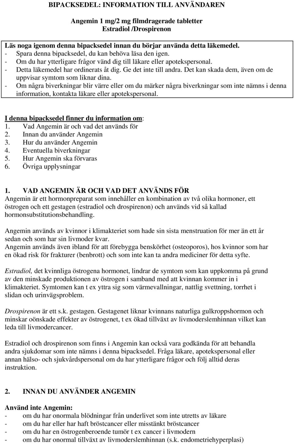 BIPACKSEDEL: INFORMATION TILL ANVÄNDAREN. Angemin 1 mg/2 mg filmdragerade  tabletter Estradiol /Drospirenon - PDF Gratis nedladdning