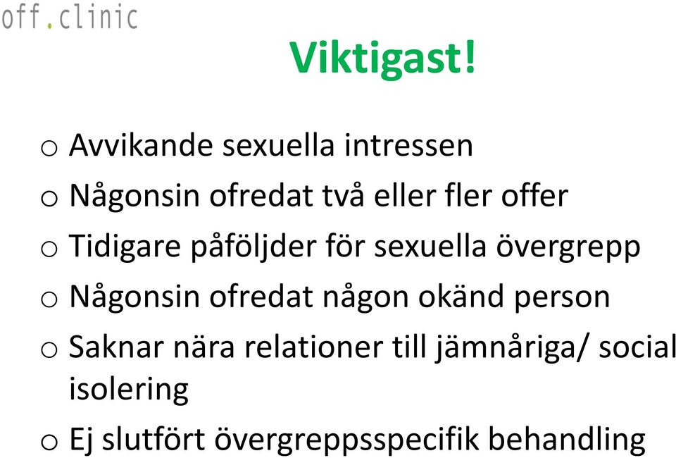 offer o Tidigare påföljder för sexuella övergrepp o Någonsin