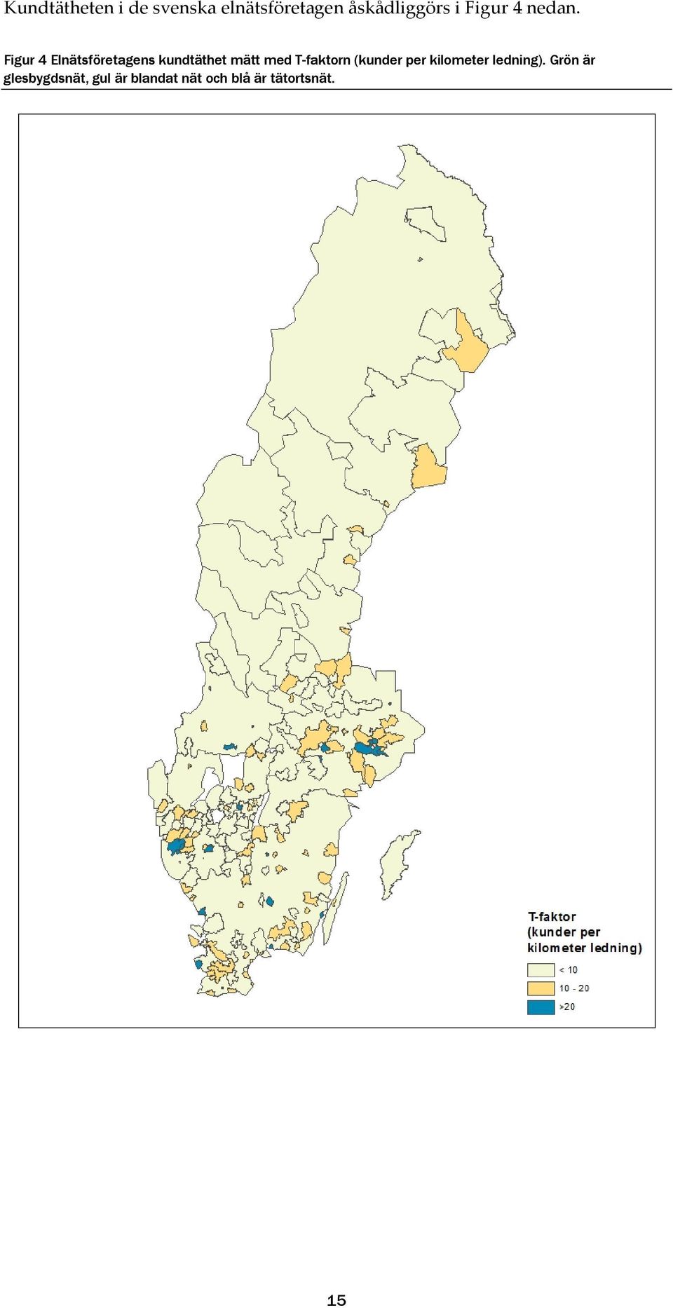 Figur 4 Elnätsföretagens kundtäthet mätt med T-faktorn