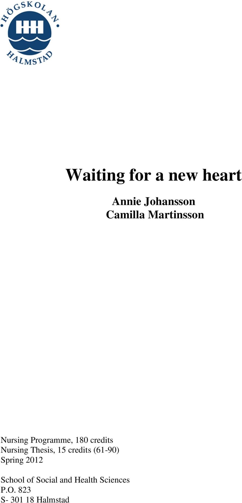 Thesis, 15 credits (61-90) Spring 2012 School of