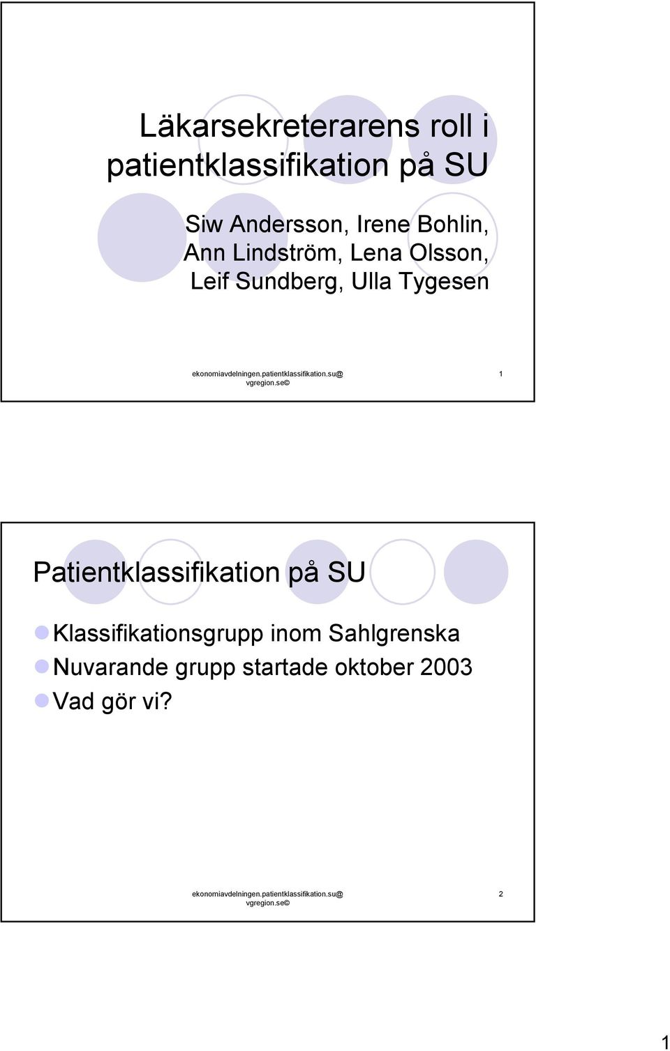 Sundberg, Ulla Tygesen 1 Patientklassifikation på SU