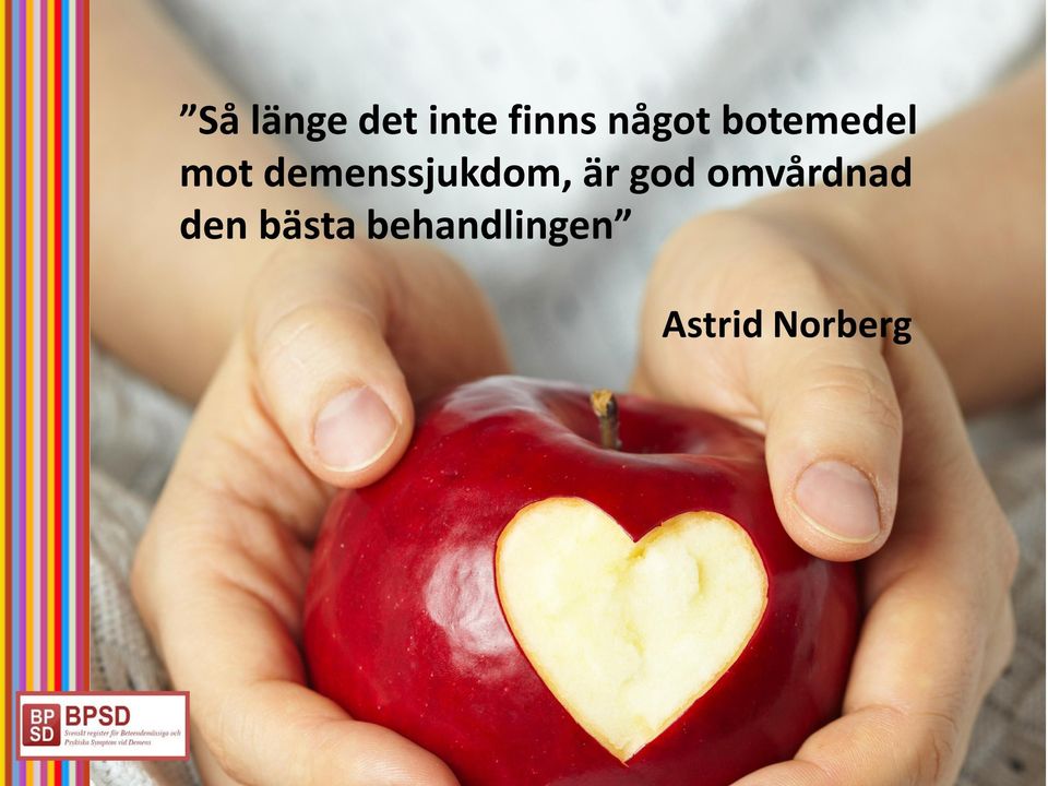 demenssjukdom, är god