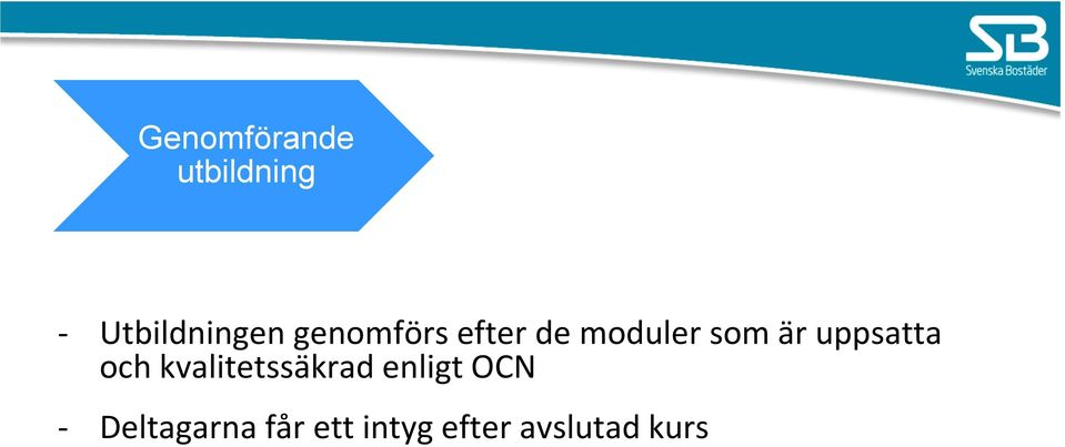 uppsatta och kvalitetssäkrad enligt