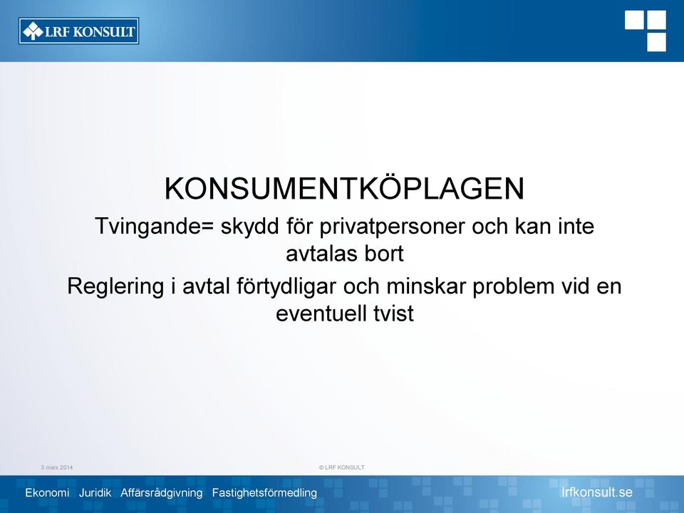 Reglering i avtal förtydligar och minskar