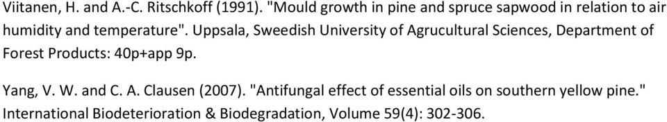 Uppsala, Sweedish University of Agrucultural Sciences, Department of Forest Products: 40p+app 9p.