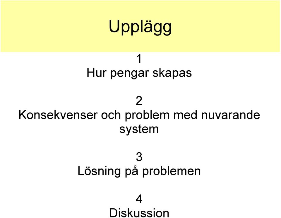 med nuvarande system 3