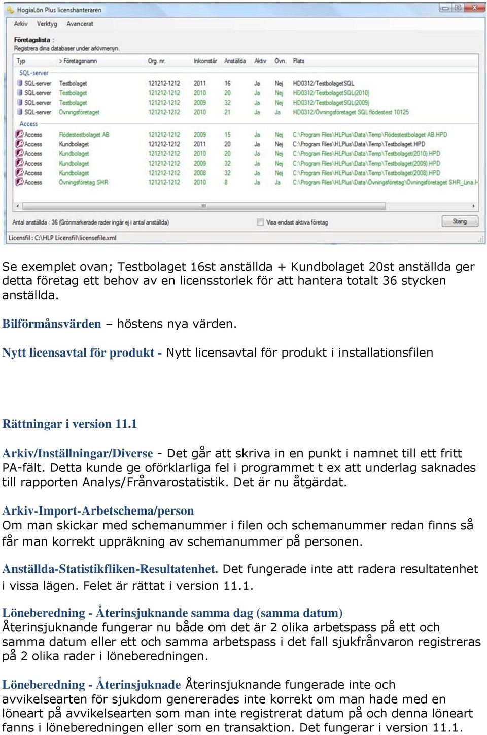 1 Arkiv/Inställningar/Diverse - Det går att skriva in en punkt i namnet till ett fritt PA-fält.