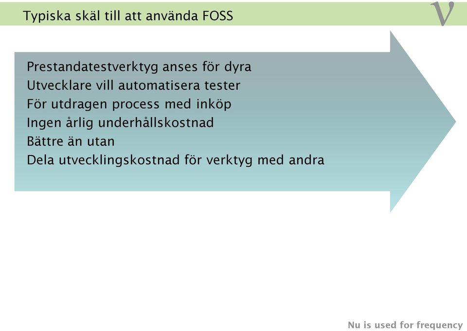 process med inköp Ingen årlig underhållskostnad Bättre än utan