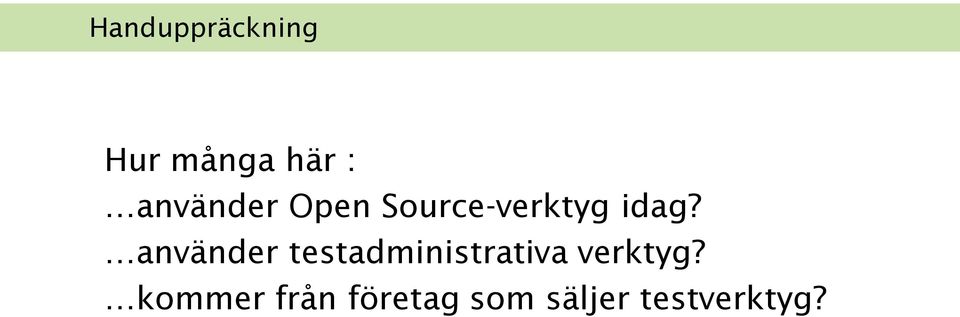 använder testadministrativa verktyg?