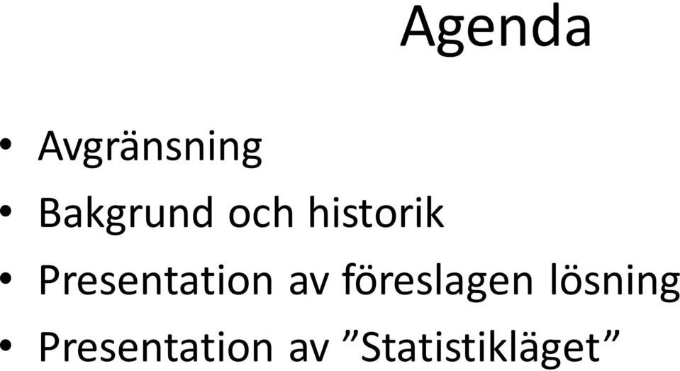 Presentation av föreslagen