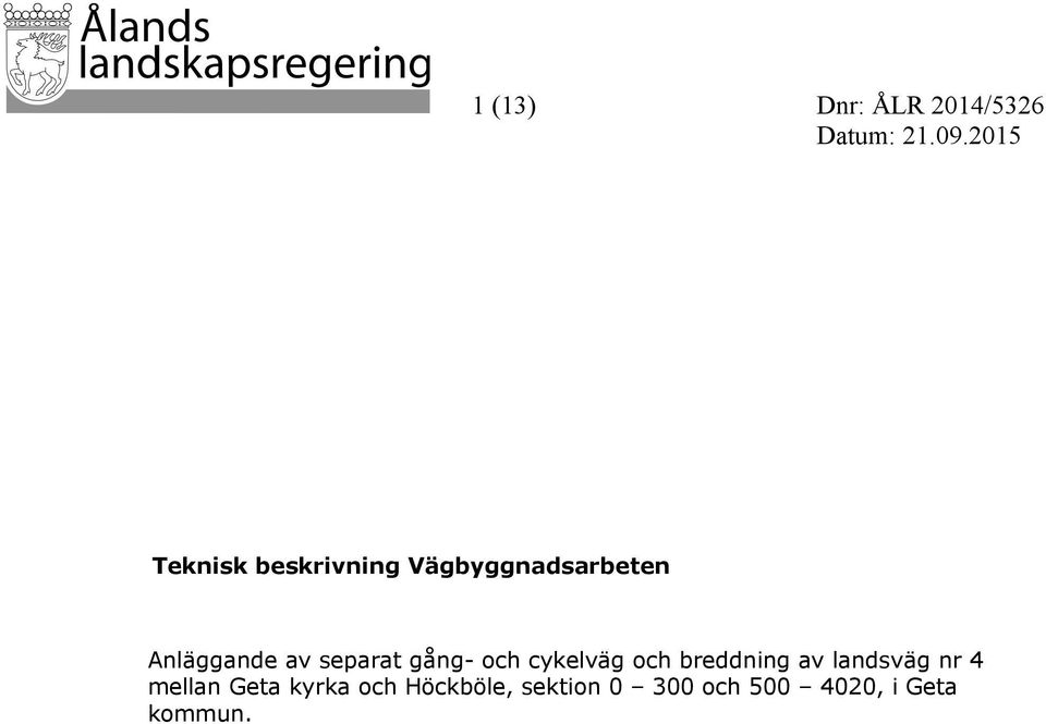 cykelväg och breddning av landsväg nr 4 mellan Geta