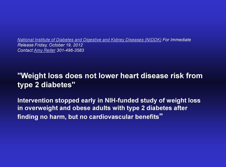 disease risk from type 2 diabetes" Intervention stopped early in NIH-funded study of weight loss
