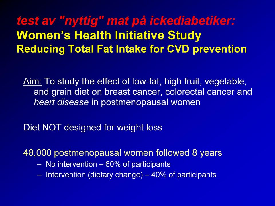 colorectal cancer and heart disease in postmenopausal women Diet NOT designed for weight loss 48,000