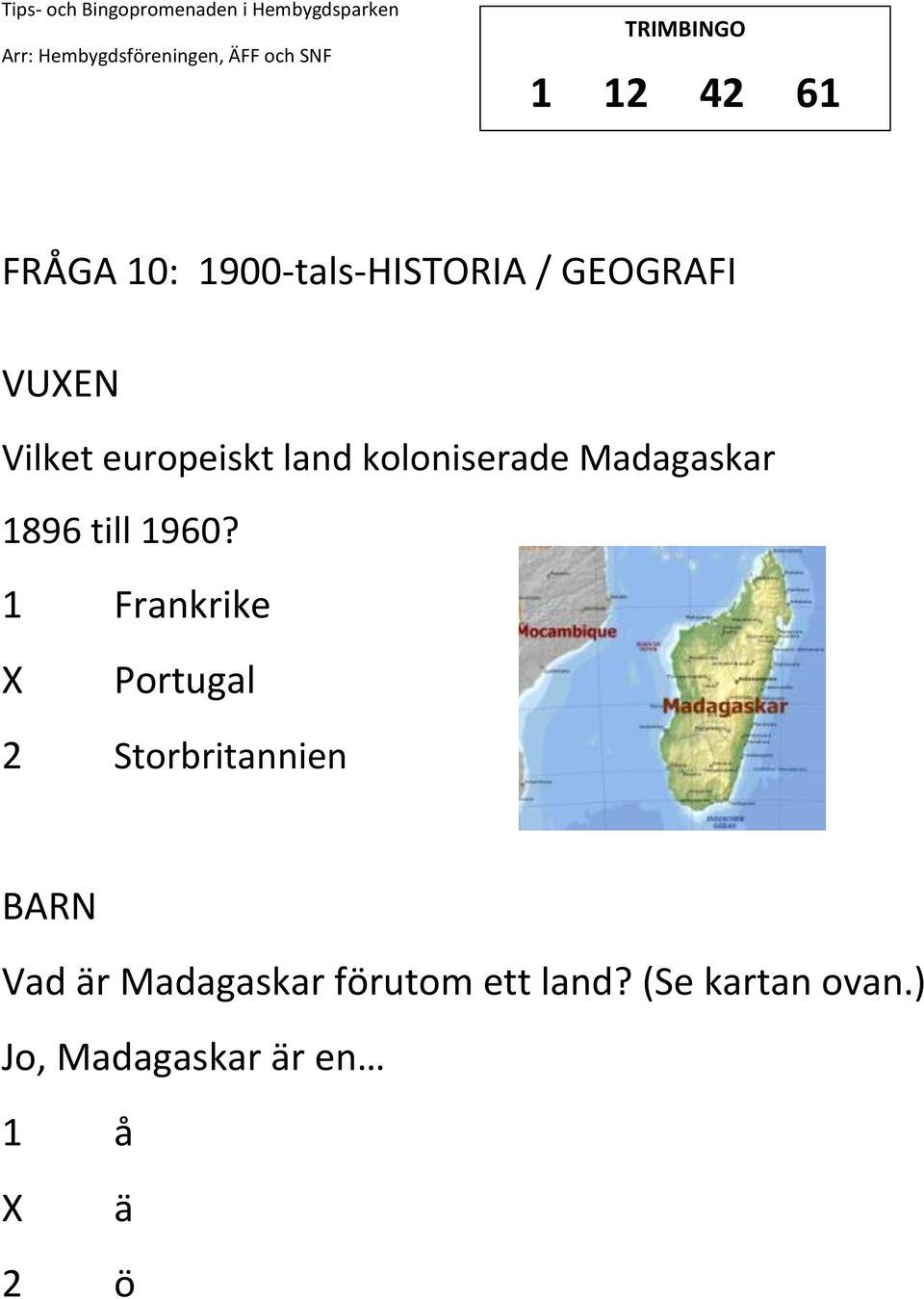 1960? 1 Frankrike Portugal 2 Storbritannien Vad är