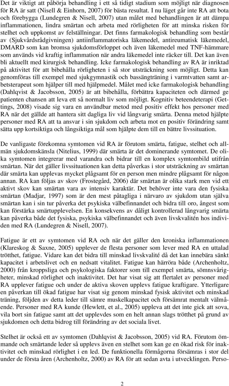 stelhet och uppkomst av felställningar.