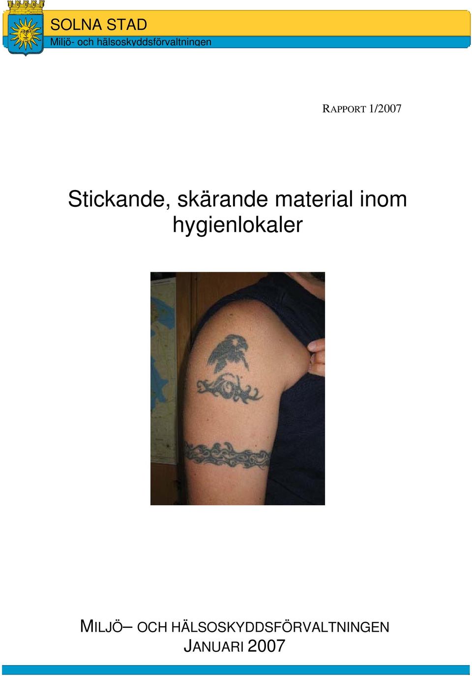 Stickande, skärande material inom