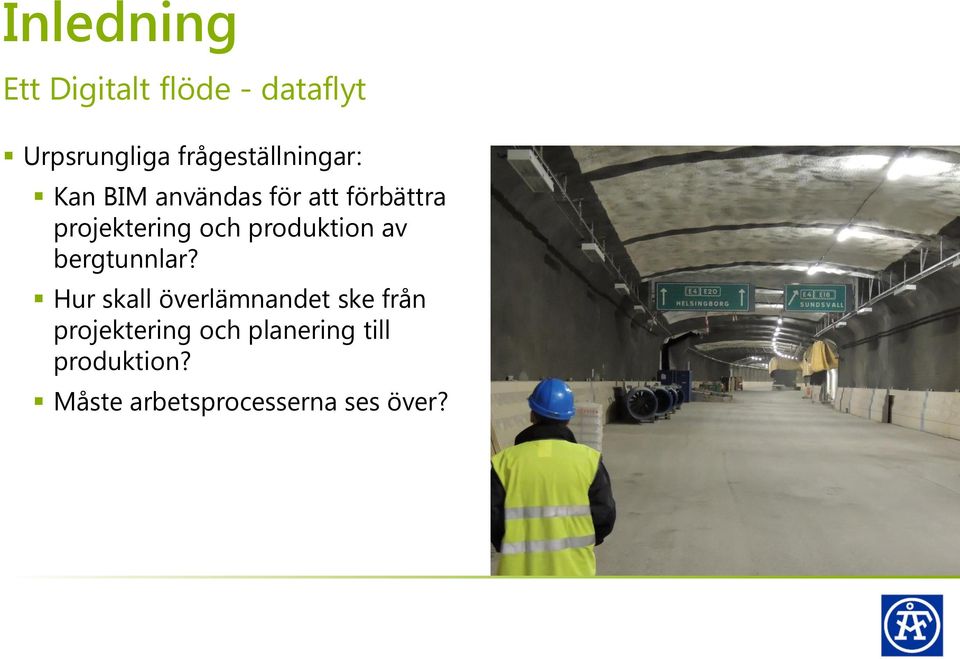 projektering och produktion av bergtunnlar?