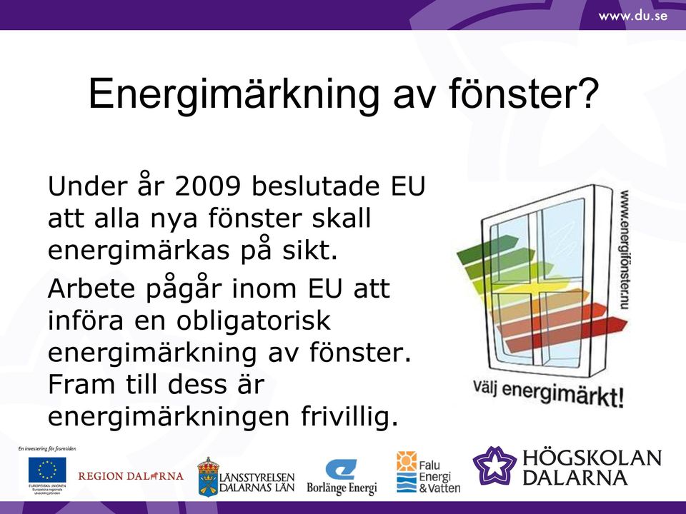 energimärkas på sikt.