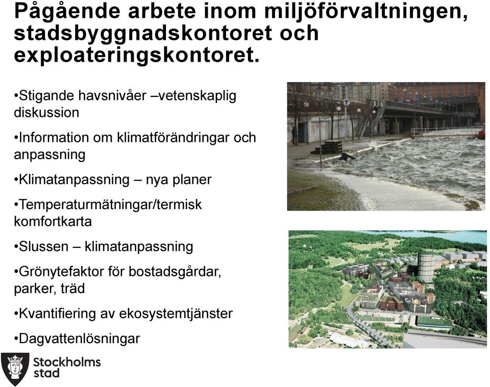 Klimatanpassning nya planer Temperaturmätningar/termisk komfortkarta Slussen klimatanpassning