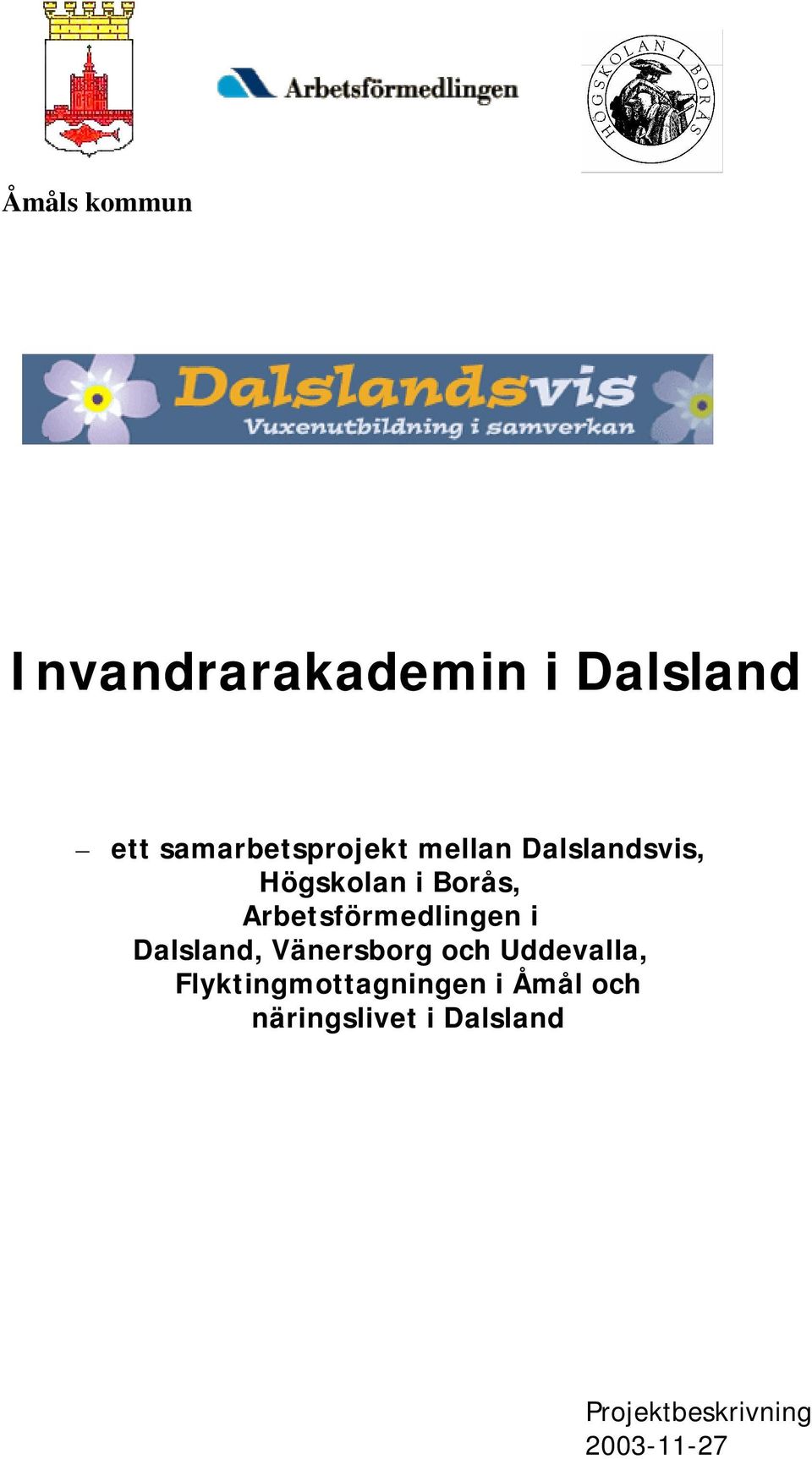 Arbetsförmedlingen i Dalsland, Vänersborg och Uddevalla,