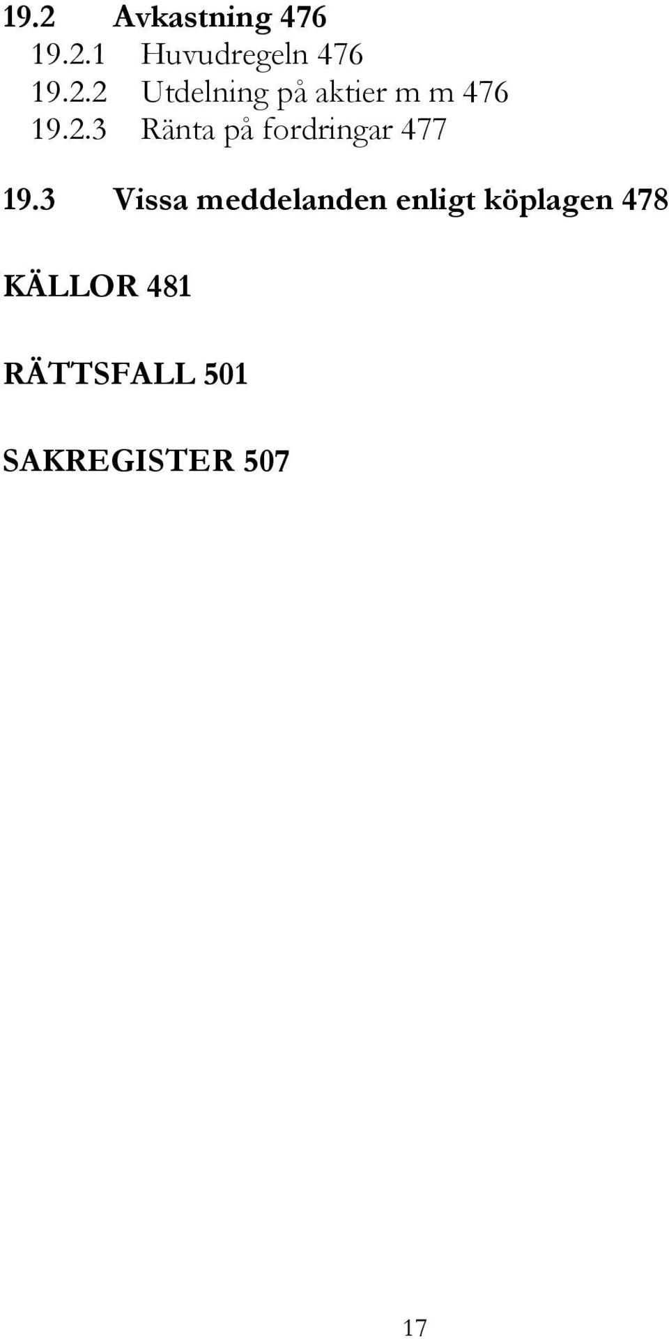 3 Vissa meddelanden enligt köplagen 478 KÄLLOR