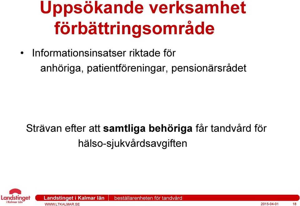 patientföreningar, pensionärsrådet Strävan efter att