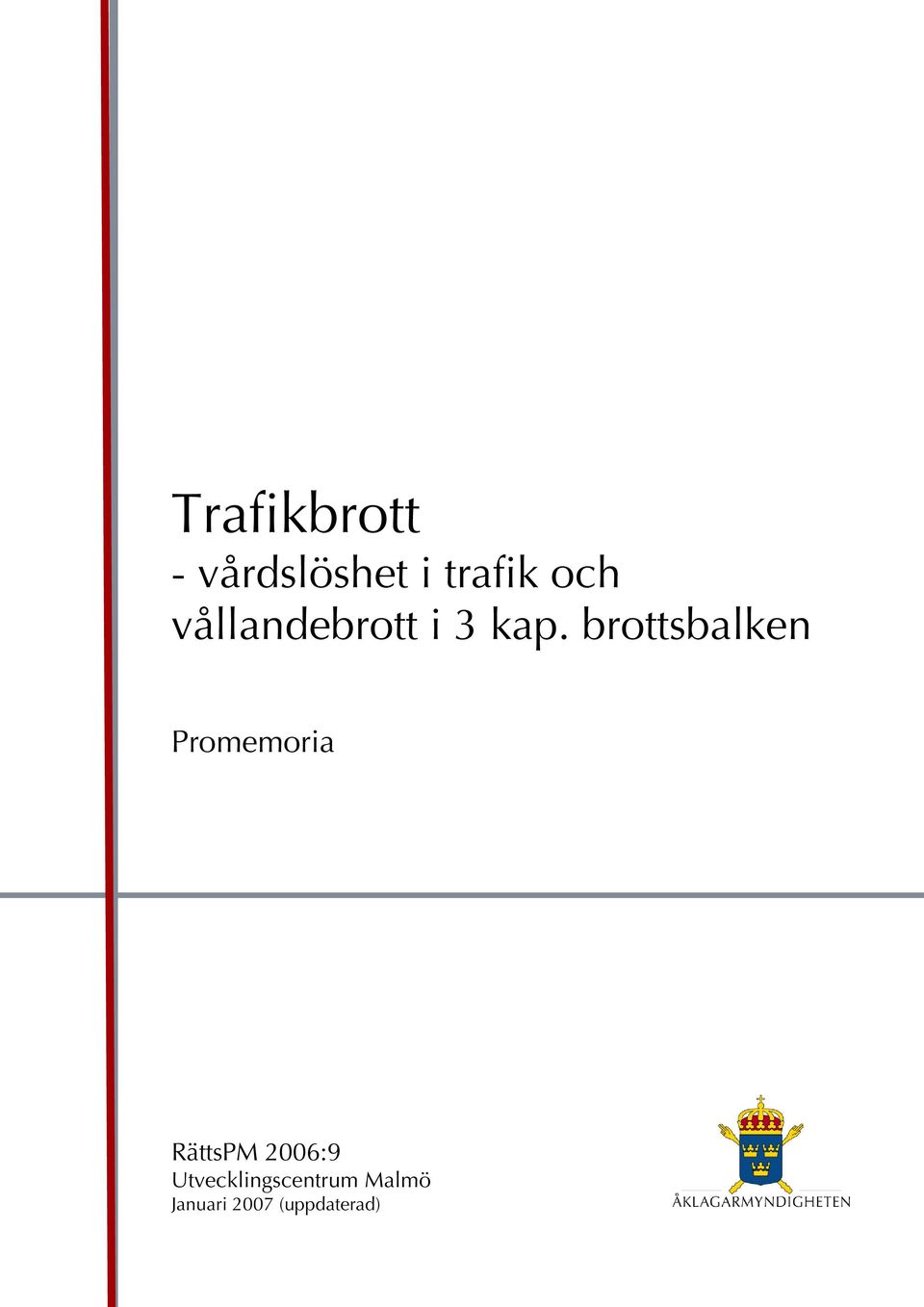 brottsbalken Promemoria Bilaga 4
